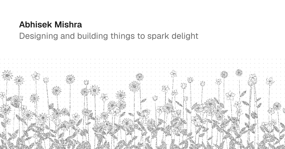 Beautiful things — Abhisek Mishra